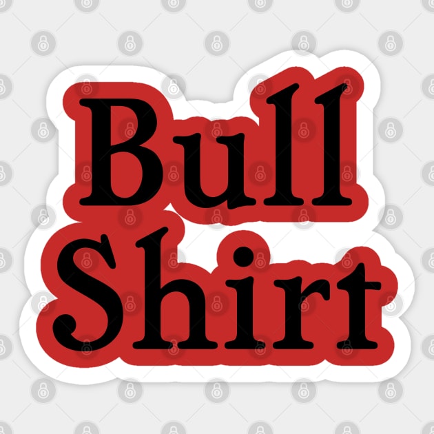 Lenny's 'Bull Shirt' Shirt Sticker by tvshirts